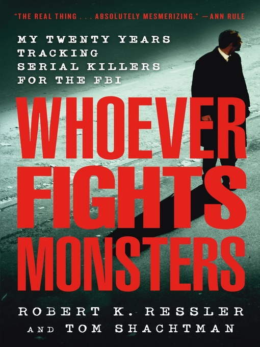 Title details for Whoever Fights Monsters by Robert K. Ressler - Wait list